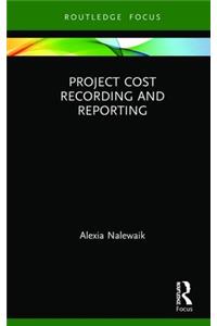 Project Cost Recording and Reporting
