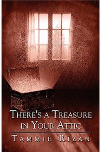 There's a Treasure in Your Attic