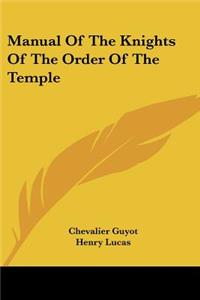 Manual Of The Knights Of The Order Of The Temple