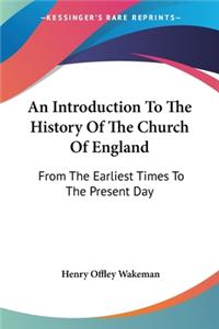 Introduction To The History Of The Church Of England