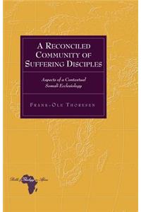 Reconciled Community of Suffering Disciples