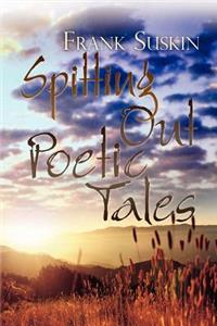 Spitting Out Poetic Tales