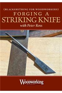Forging a Striking Knife