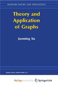 Theory and Application of Graphs