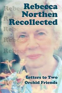 Rebecca Northen Recollected