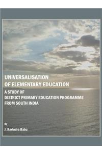 Universalisation of Elementary Education: A Study of District Primary Education Programme from South India