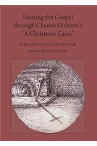 Hearing the Gospel Through Charles Dickensâ (Tm)S Â Oea Christmas Carolâ  Second Edition