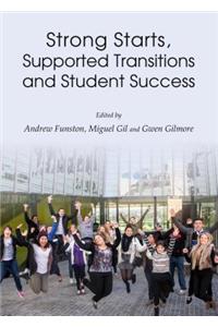 Strong Starts, Supported Transitions and Student Success