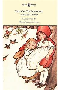 Way To Fairyland Illustrated by Mable Lucie Attwell