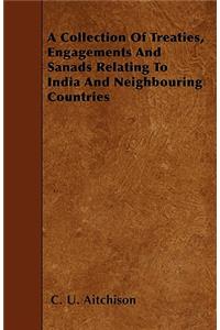 A Collection Of Treaties, Engagements And Sanads Relating To India And Neighbouring Countries