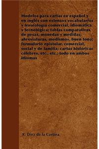 Modelos Para Cartas En Español Y En Inglã(c)S Con Extensos Vocabularios Y Fraseologã-A Comercial, Idiomàtica Y Tecnolã3gica