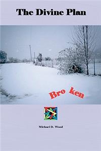 The Divine Plan-Broken