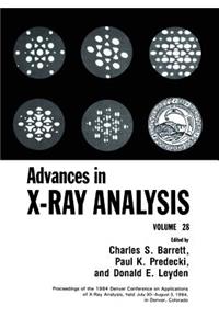 Advances in X-Ray Analysis: Volume 28