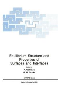 Equilibrium Structure and Properties of Surfaces and Interfaces