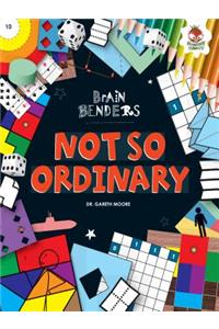 Not So Ordinary
