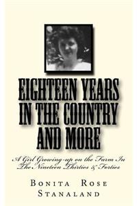 Eighteen Years In The Country And More