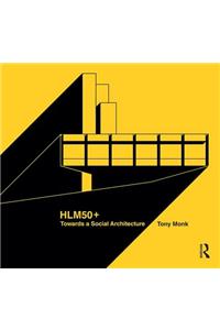 HLM50+ Towards a Social Architecture