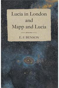 Lucia in London and Mapp and Lucia