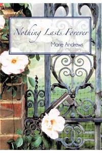 Nothing Lasts Forever