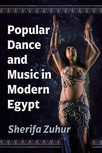 Popular Dance and Music in Modern Egypt