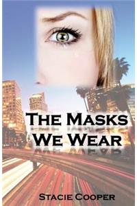 The Masks We Wear
