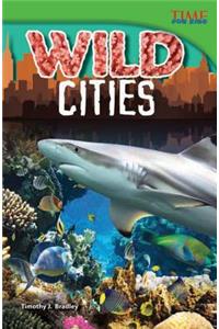 Wild Cities (Library Bound)