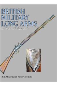 British Military Long Arms in Colonial America