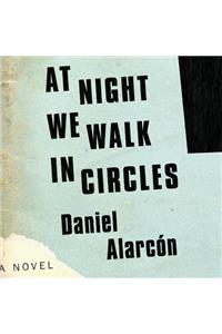 At Night We Walk in Circles Lib/E