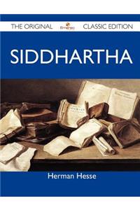 Siddhartha - The Original Classic Edition