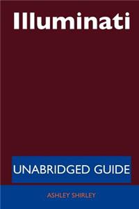 Illuminati - Unabridged Guide