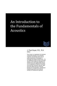Introduction to the Fundamentals of Acoustics