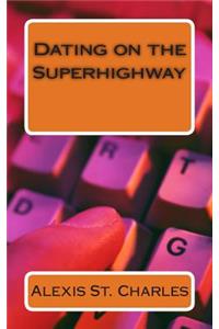 Dating on the Superhighway