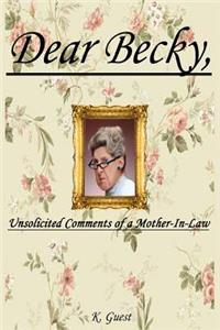 Dear Becky, Unsolicited Comments of a Mother-In-Law