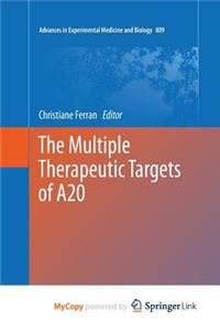 The Multiple Therapeutic Targets of A20