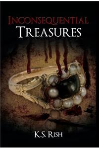 Inconsequential Treasures