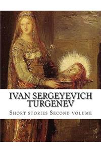 Ivan Sergeyevich Turgenev, Second volume.