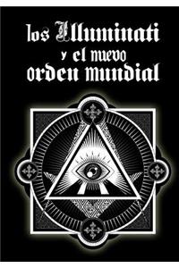 Los Illuminati y el Nuevo Orden Mundial