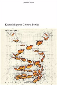 Kazuo Ishiguro's Gestural Poetics