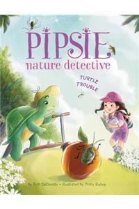 Pipsie, Nature Detective: Turtle Trouble