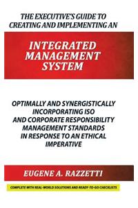 Executive's Guide to Creating and Implementing an INTEGRATED MANAGEMENT SYSTEM