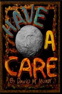 Have-A-Care!: Creativity, Craftmanship, and Character can end the era of Faster-Better-cheaper