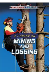 Career in Mining and Logging