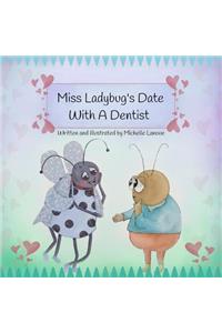 Miss Ladybug's Date with a Dentist: The Dinosaur and Ladybug in Heels