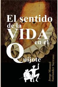 sentido de la vida en El Quijote