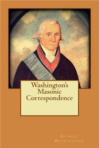 Washington's Masonic Correspondence