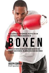 Selbstgemachte Proteinriegel-Rezepte fur ein beschleunigtes Muskelwachstum im Boxen