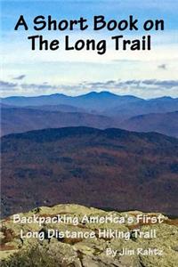 Short Book on the Long Trail