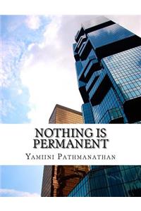 Nothing is permanent