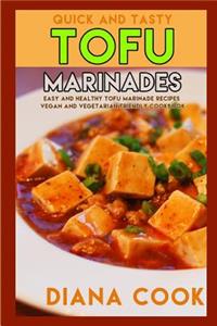 Quick and Tasty Tofu Marinades