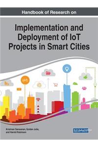 Handbook of Research on Implementation and Deployment of IoT Projects in Smart Cities